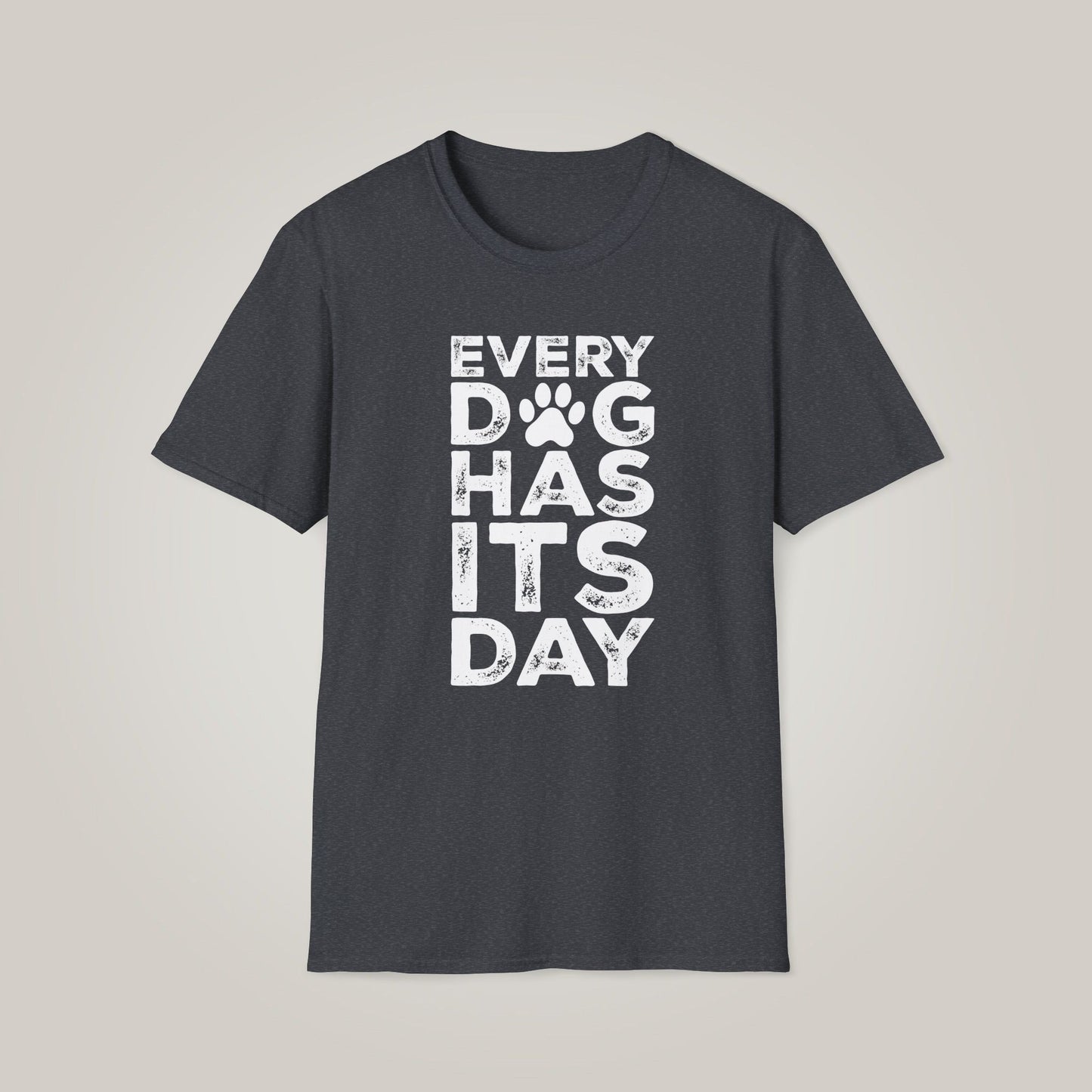 Every Dog Has Its Day - White Unisex Softstyle T-shirt