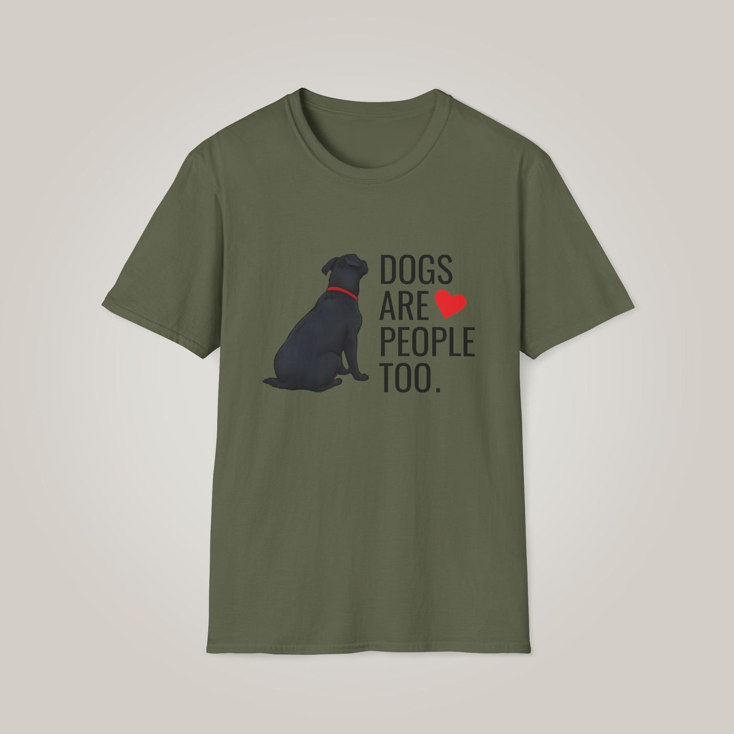 Dogs Are People Too Unisex Softstyle T-Shirt