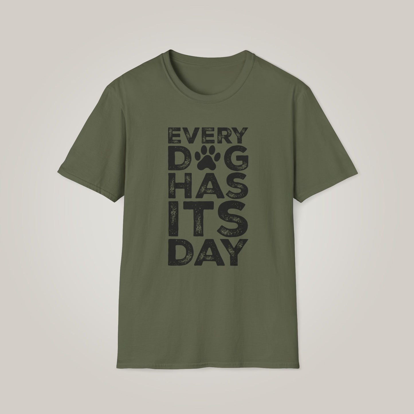 Every Dog Has Its Day Unisex Softstyle T-shirt