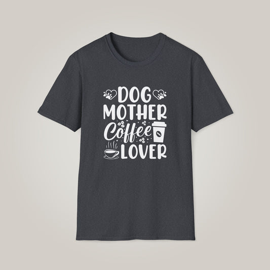 Dog Mother Coffee Lover Unisex Softstyle T-shirt