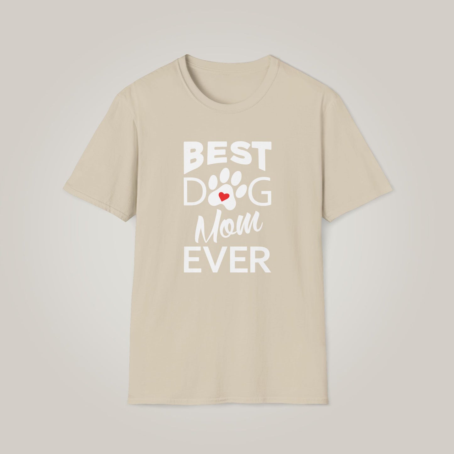 Best Dog Mom Ever Unisex Softstyle T-shirt