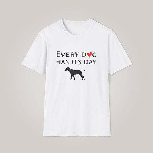 Every Dog Has Its Day Unisex Softstyle T-shirt