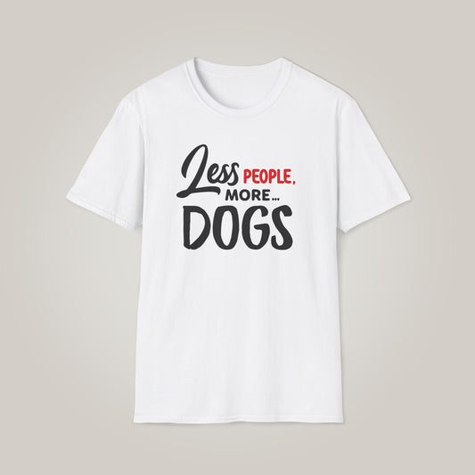Less People, More Dogs Unisex Softstyle T-shirt