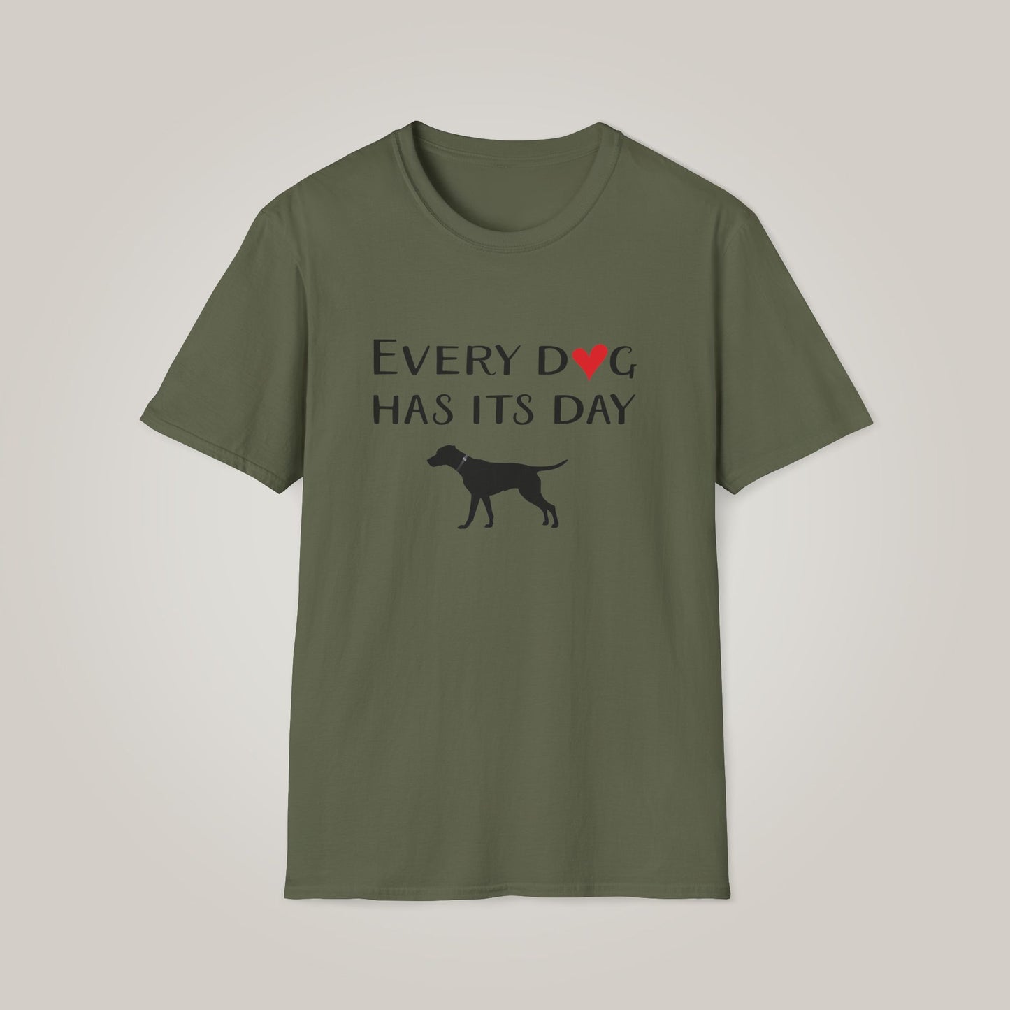 Every Dog Has Its Day Unisex Softstyle T-shirt