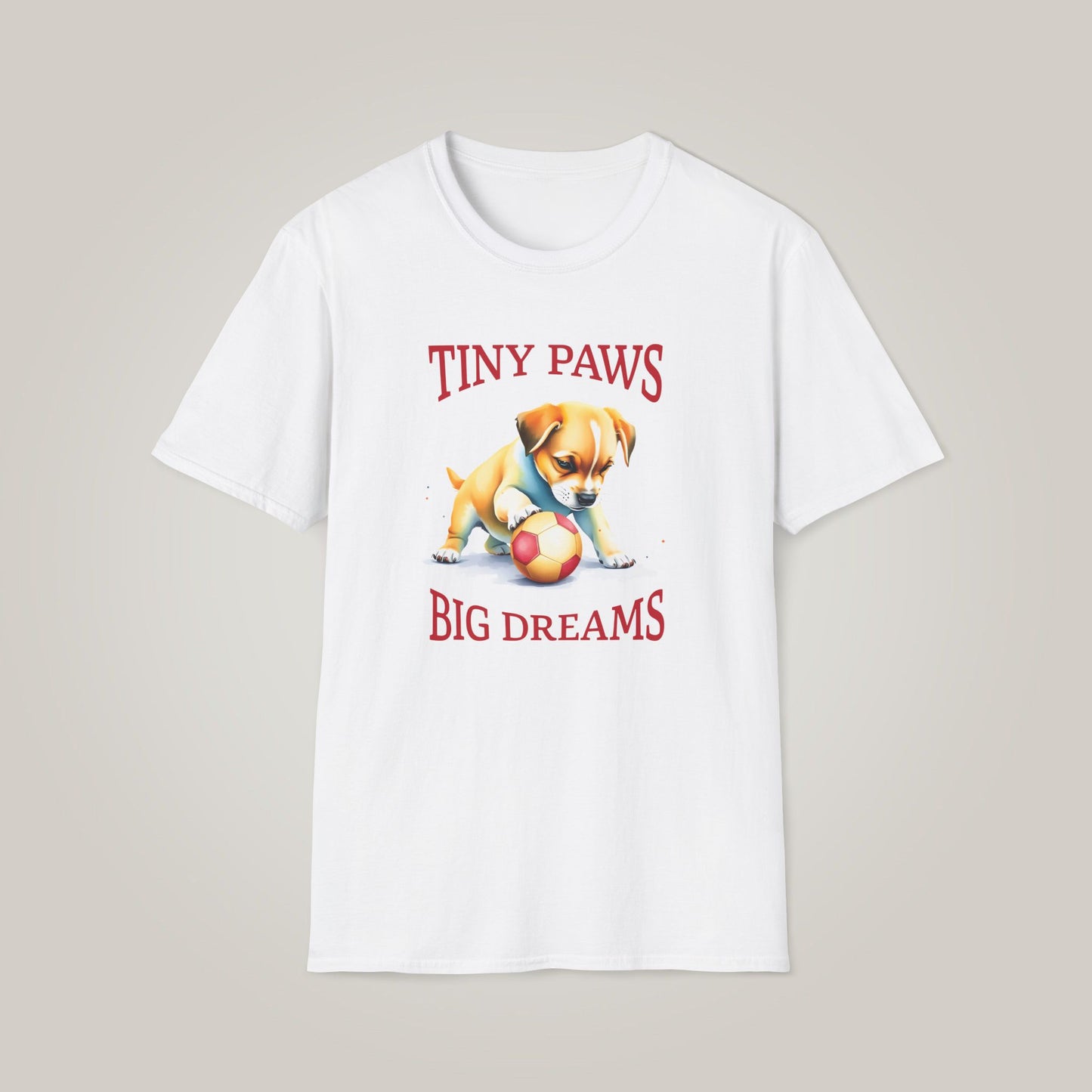 Tiny Paws, Big Dreams Too Unisex Softstyle T-shirt