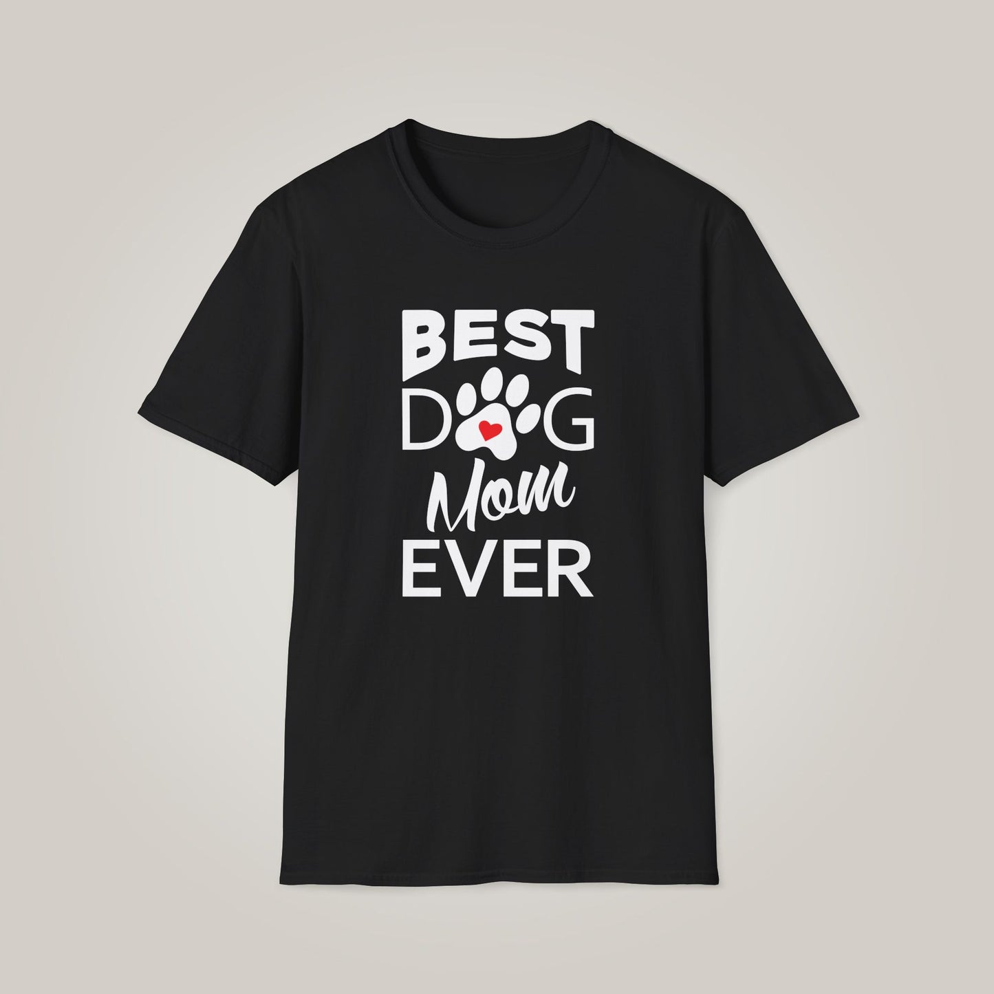 Best Dog Mom Ever Unisex Softstyle T-shirt