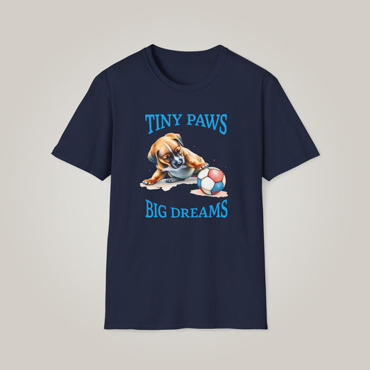 Tiny Paws, Big Dreams Unisex Softstyle T-shirt