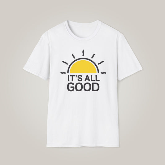 Its All Good - Black - Unisex Softstyle T-shirt